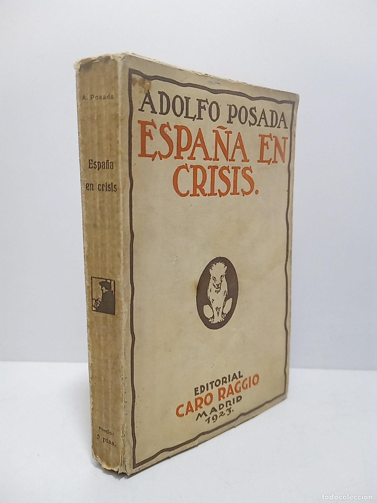 B&uuml;cher: POSADA, Adolfo - Espa&ntilde;a en crisis: La Pol&iacute;tica