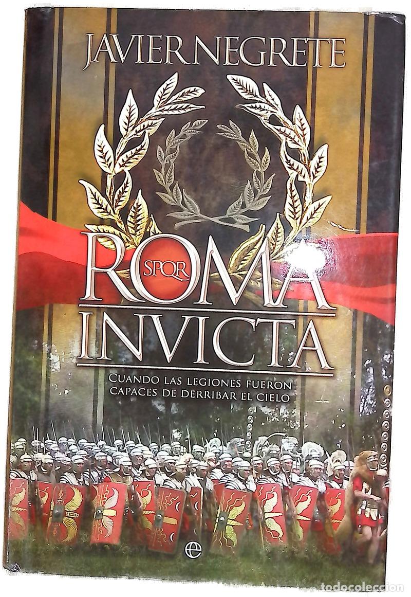 Libros: Roma invicta : cuando las legiones fueron capaces de derribar el cielo