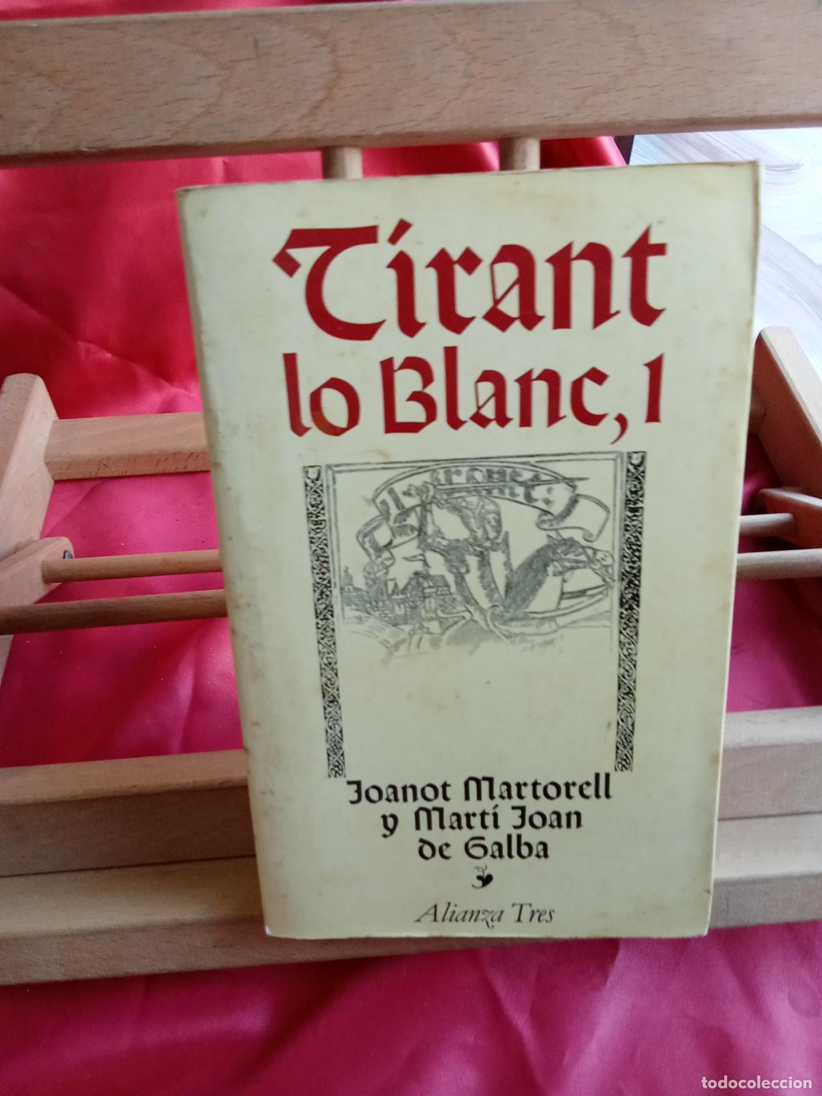 Livros em segunda m&atilde;o: Tirant lo Blanc 1. Joanto Martorell y Mart&iacute; Joan de Galba L.17332-1197