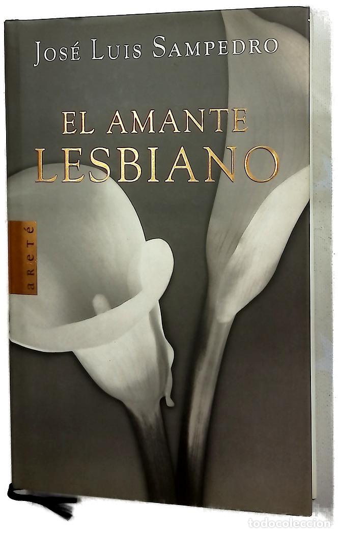 Libros: El amante lesbiano - Sampedro, Jos&eacute; Luis
