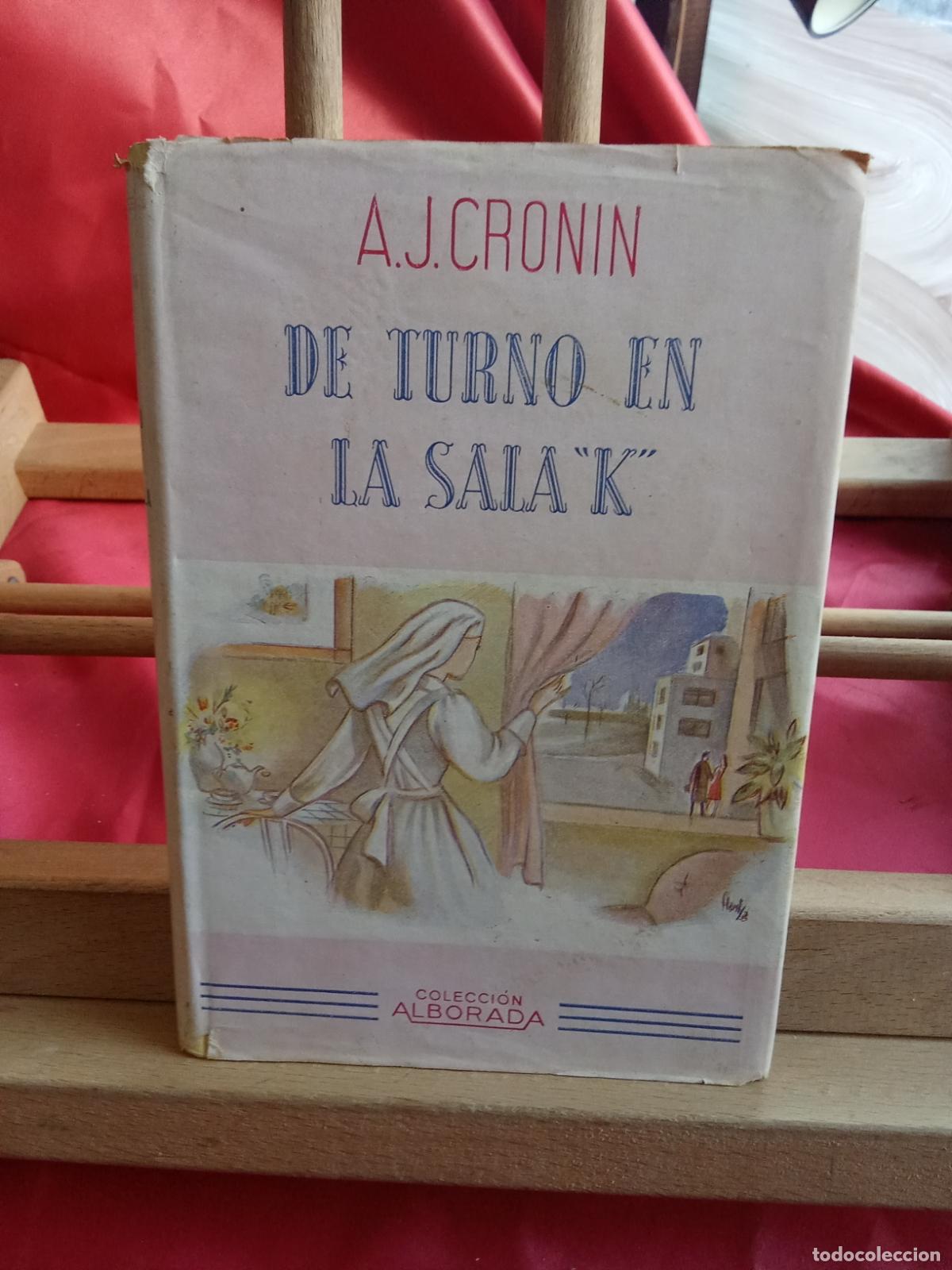 Livros em segunda m&atilde;o: De turno en la sala &rdquo;K&rdquo;. A.J. Cronin L.17332-1207