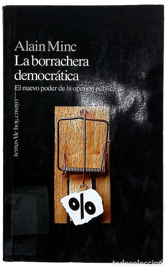 Livres: La borrachera democr&aacute;tica el nuevo poder de la opini&oacute;n p&uacute;blica