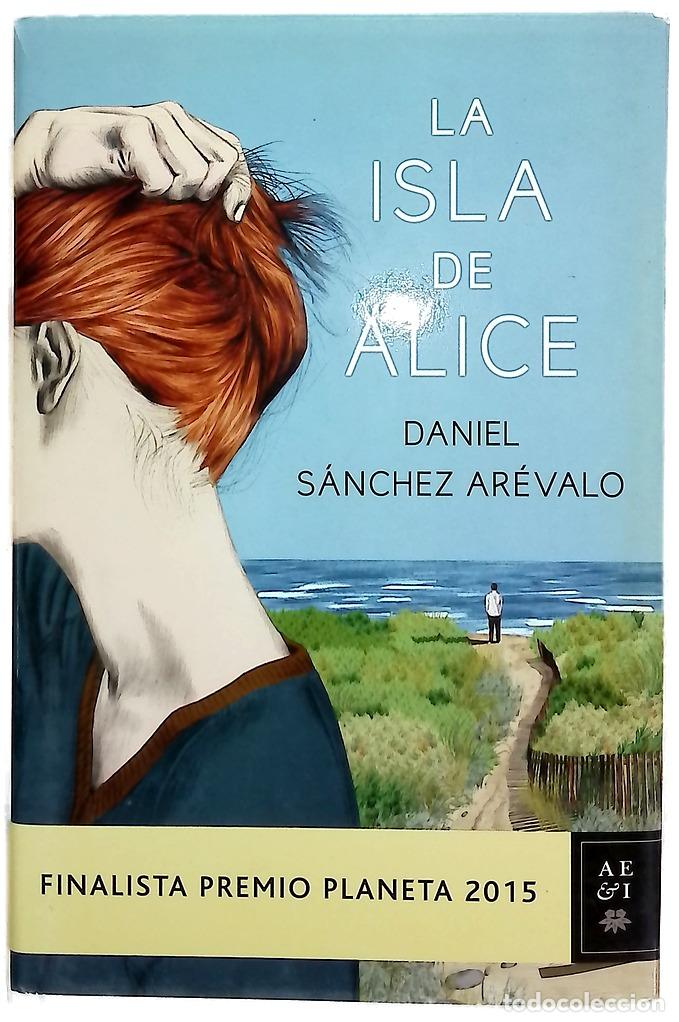 Libri di seconda mano: La isla de Alice - S&aacute;nchez Ar&eacute;valo, Daniel