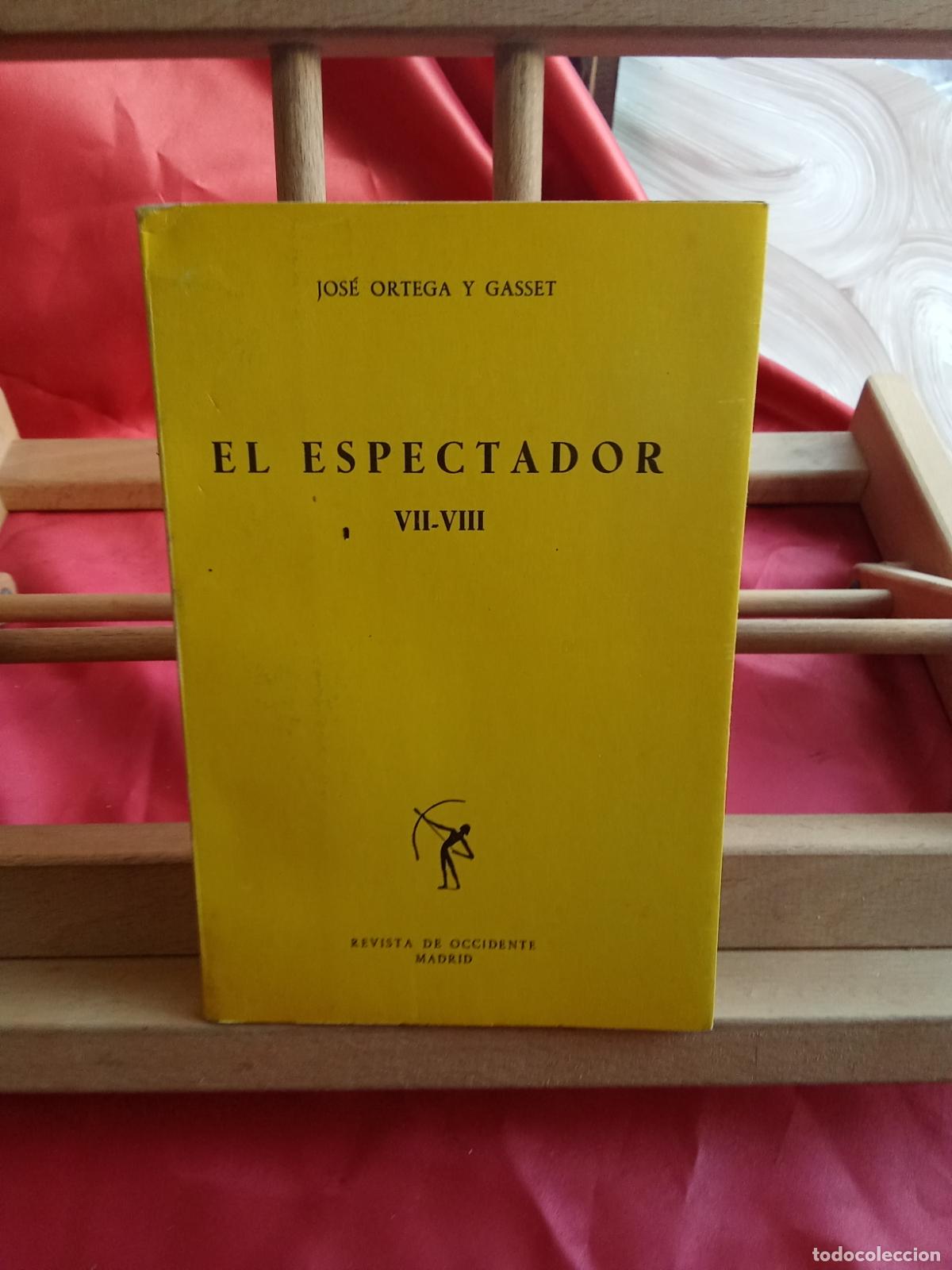 Livres: El espectador VII-VIII. Jos&eacute; Ortega y Gasset L.809-3270