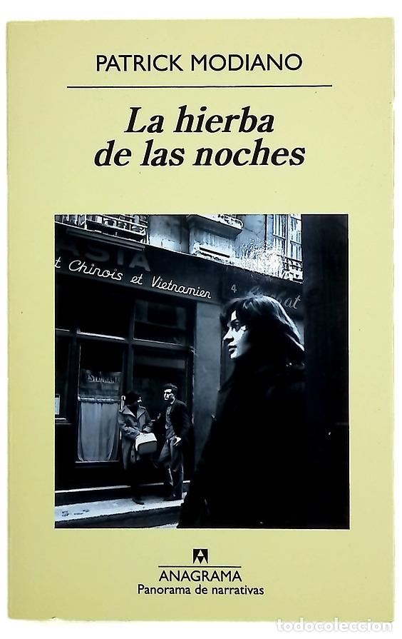 Libros: La hierba de las noches - Modiano, Patrick; Gallego Urrutia, Mar&iacute;a Teresa
