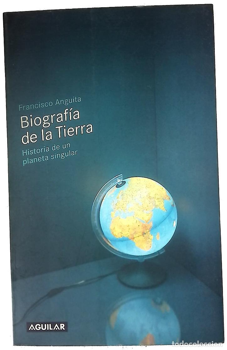 Libros: Biograf&iacute;a de la Tierra historia de un planeta singular