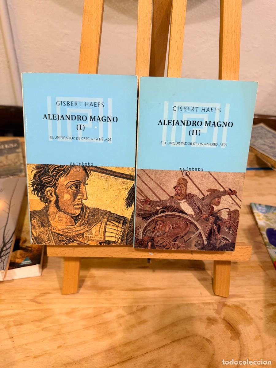 Libros: ALEJANDRO MAGNO (I Y II)- GISBERT HAEFS- QUINTENTO