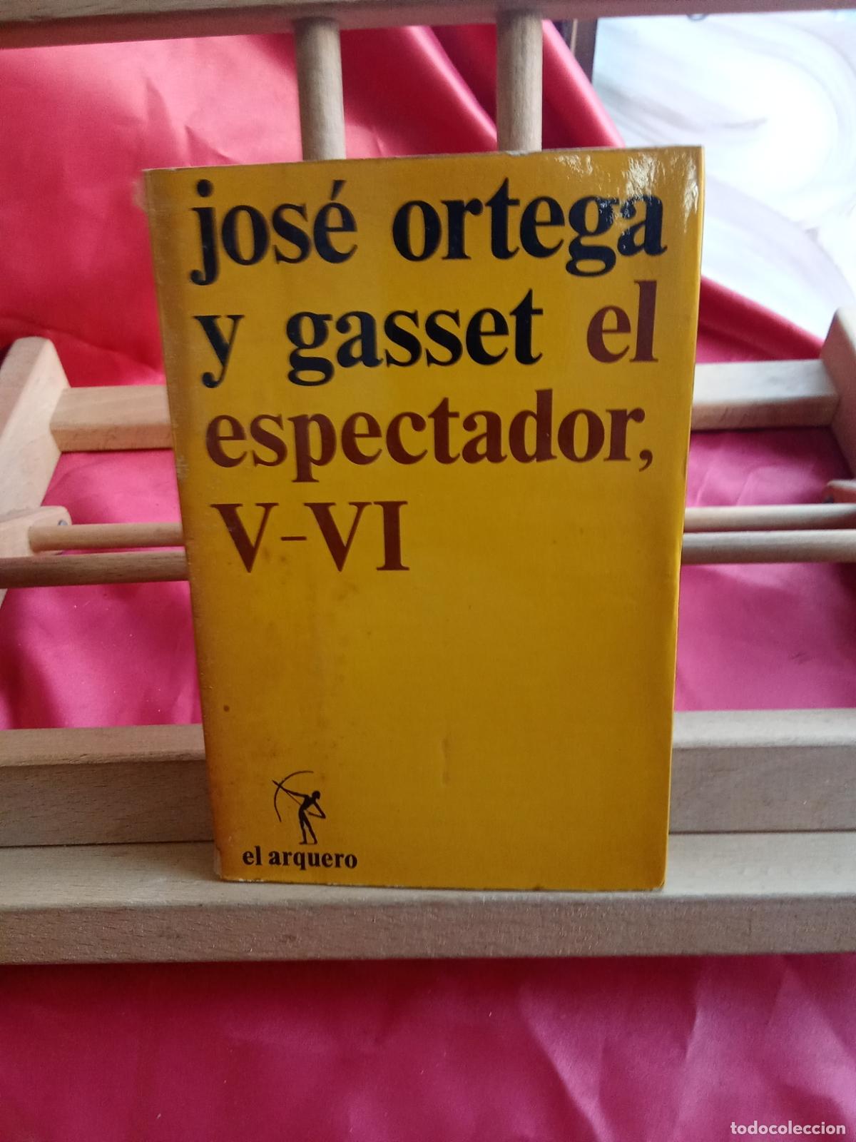 Libros: El espectador V-VI. Jos&eacute; Ortega y Gasset L.809-3272