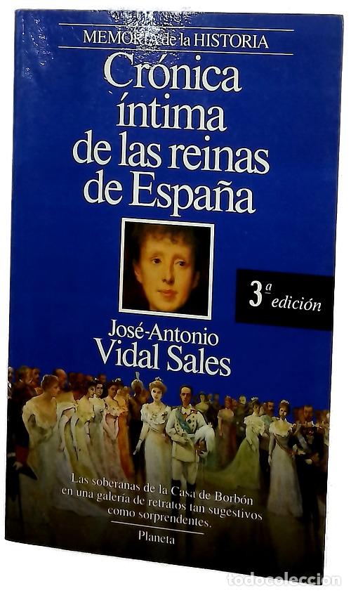 Libros: Cr&oacute;nica &iacute;ntima de las reinas de Espa&ntilde;a lo que nunca se ha dicho de las soberanas de la Casade Borb&oacute;n