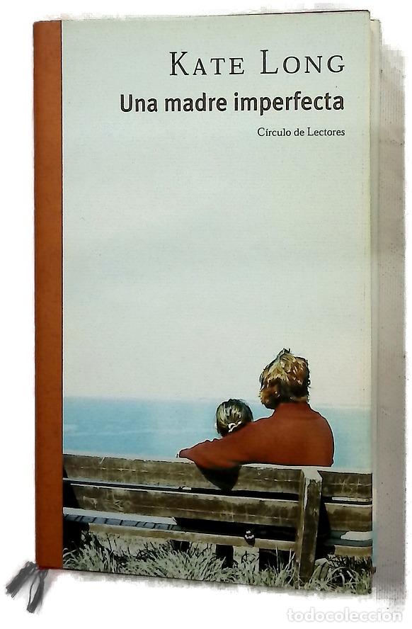 Libros: Una madre imperfecta - Long, Kate