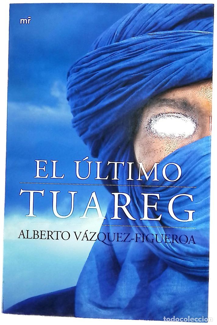 Libros: El &uacute;ltimo tuareg - V&aacute;zquez-Figueroa, Alberto