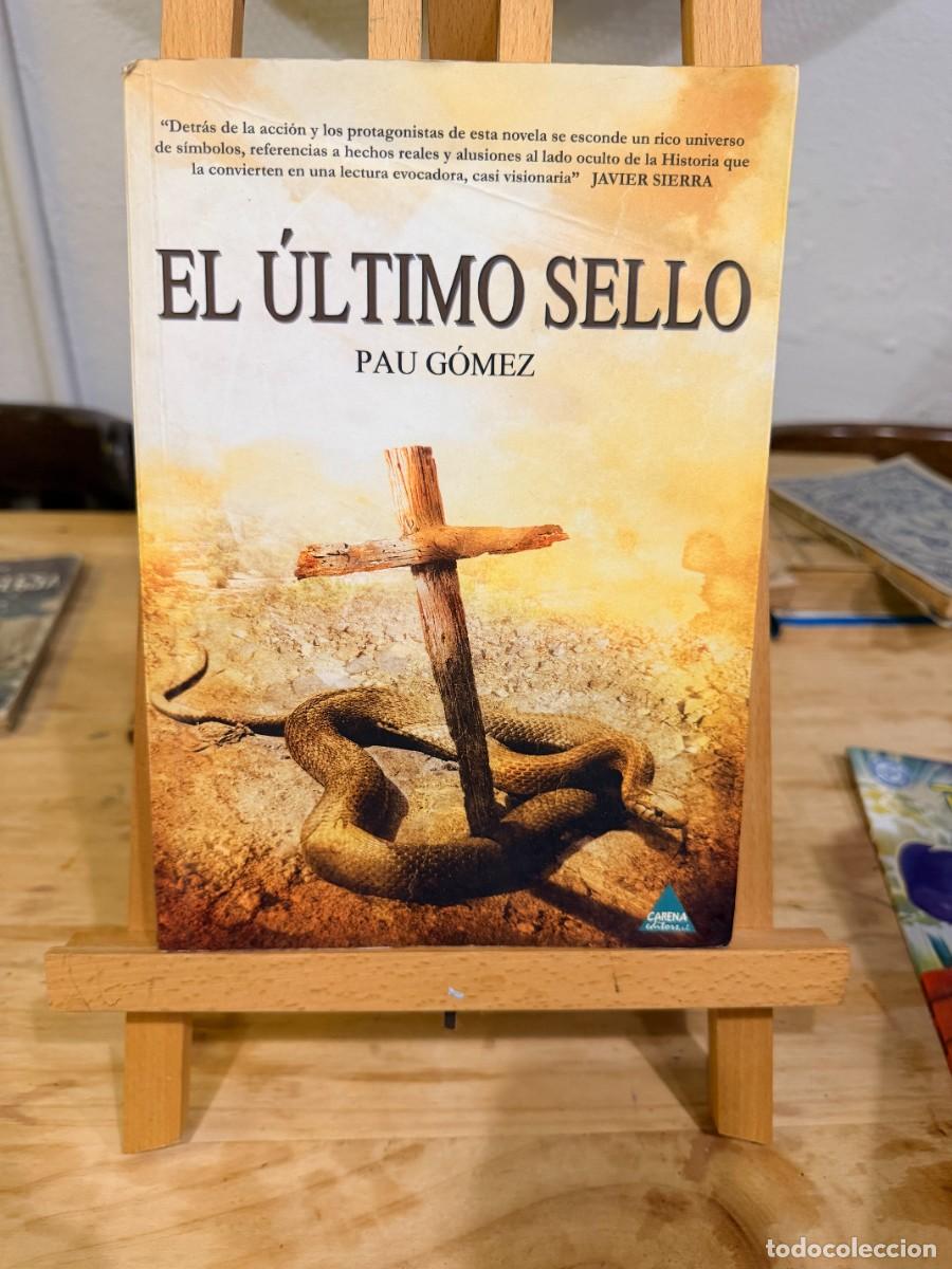 B&uuml;cher: EL &Uacute;LTIMO SELLO- PAU G&Oacute;MEZ- CARENA