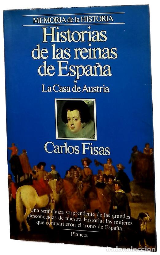 Libros: Historias de las reinas de Espa&ntilde;a la Casa de Austria
