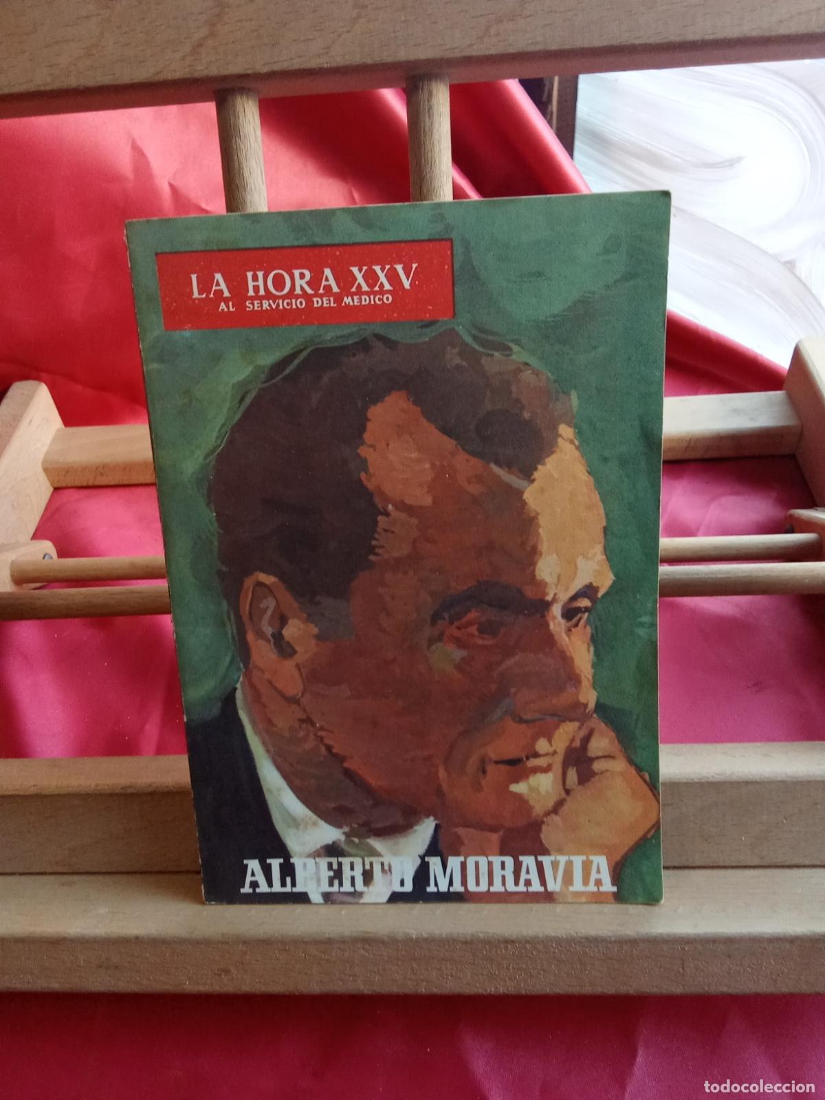 Libros: La hora XXV al servidio m&eacute;dico. Alberto Moravia L.809-3276