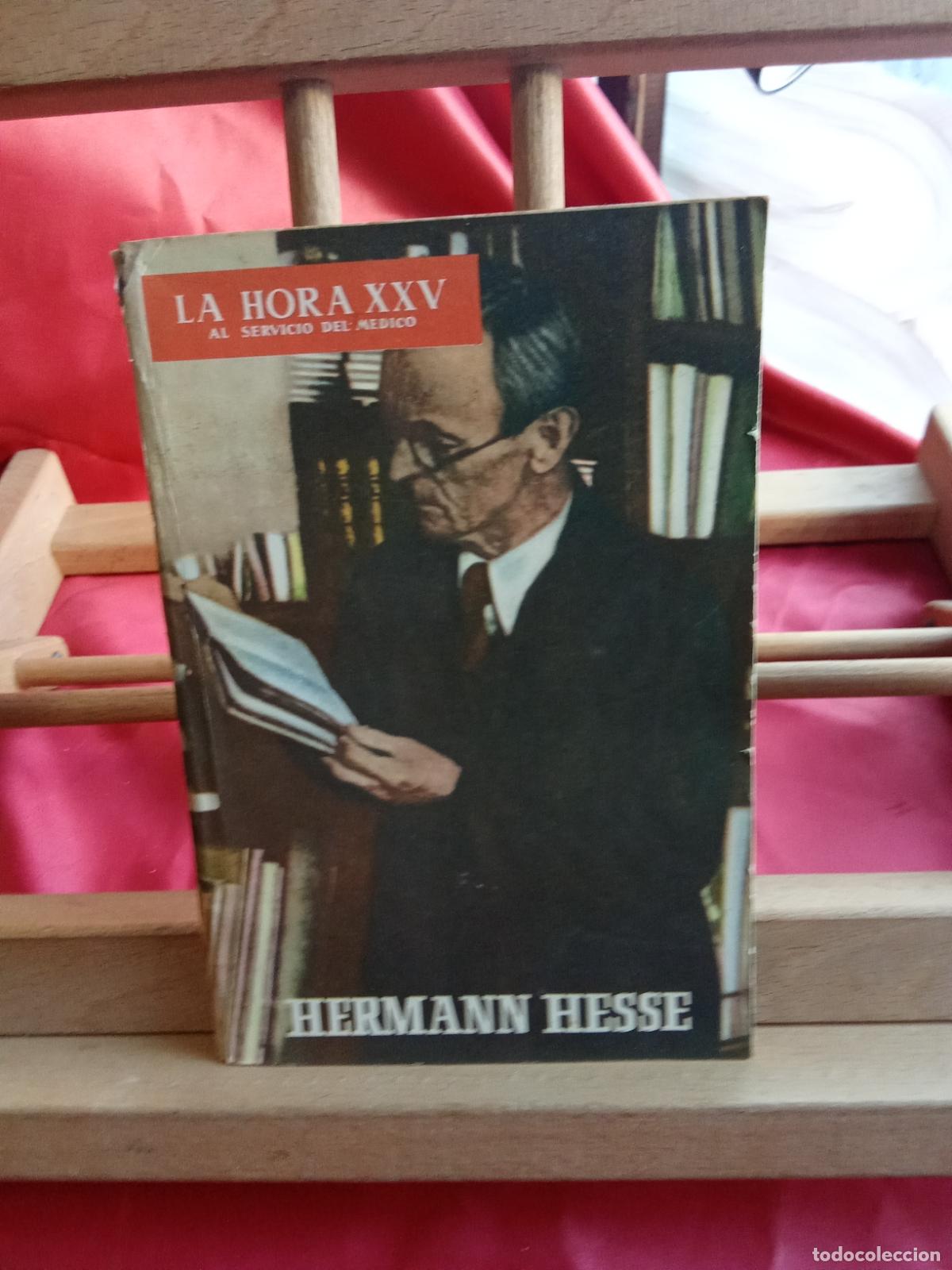 Libros: La hora XXV al servidio m&eacute;dico. Hermann Hesse L.809-3277