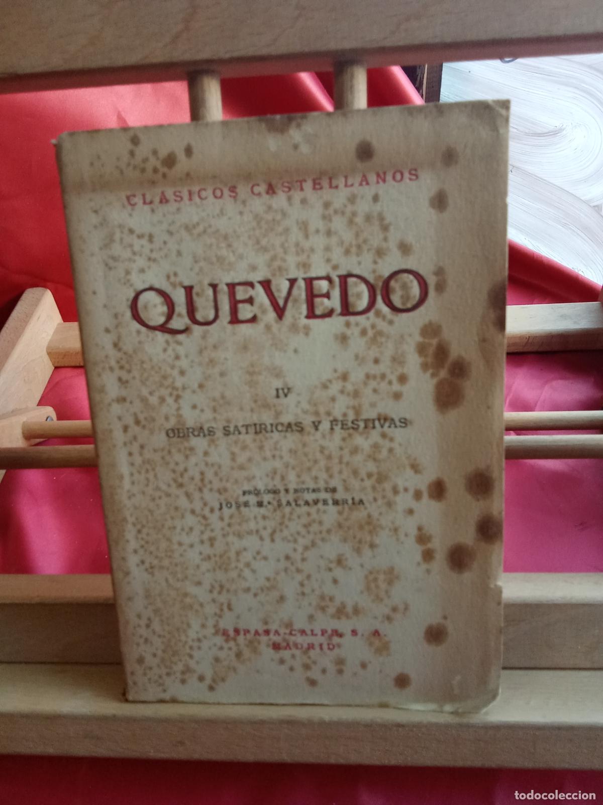 Libros: Quevedo Tomo IV. Obras sat&iacute;ricas y festividas L.809-3278