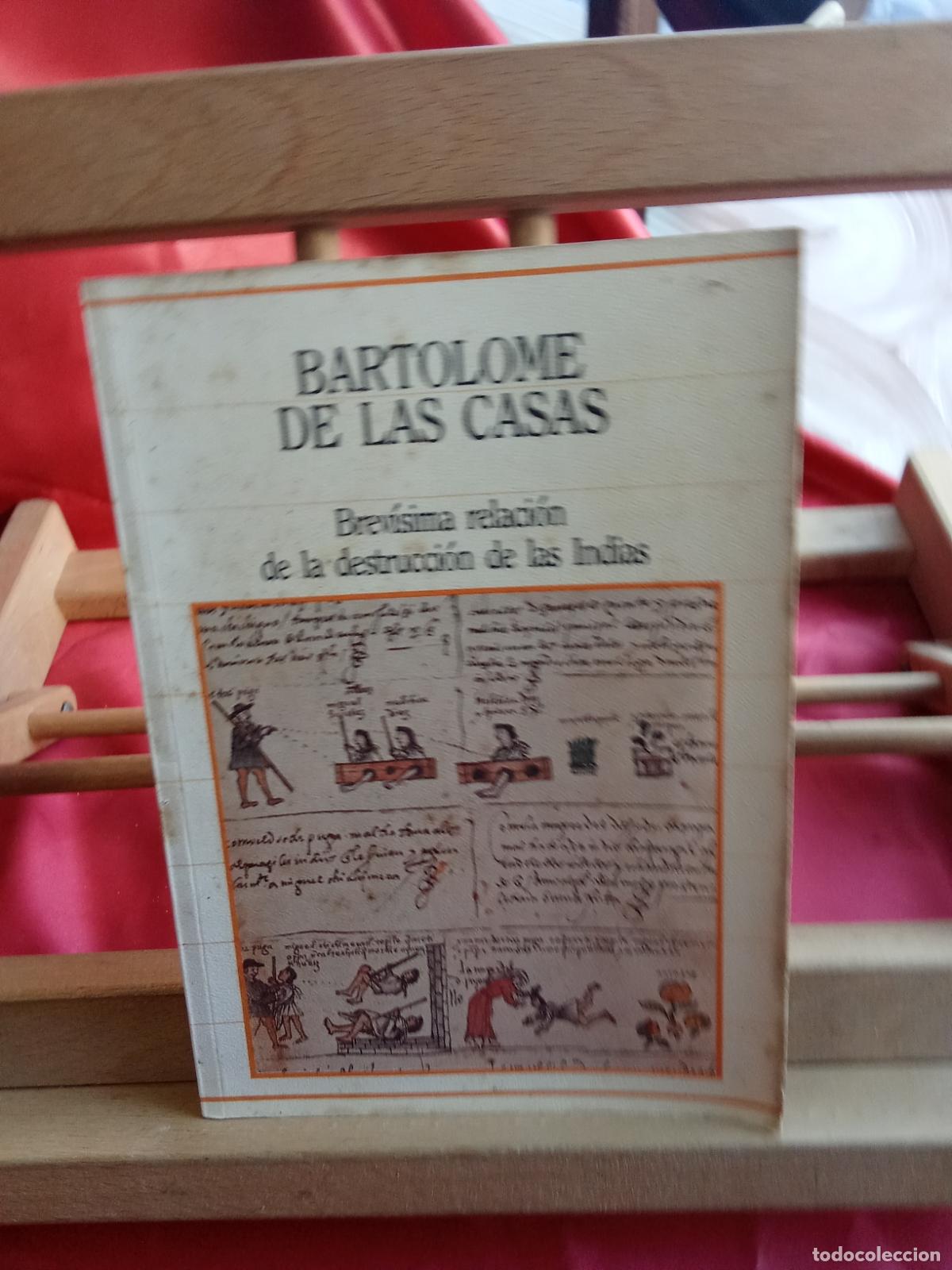 Libros: Brev&iacute;sima relaci&oacute;n de la destrucci&oacute;n de las Indias. Bartolome de las casas L.809-3288 firmado