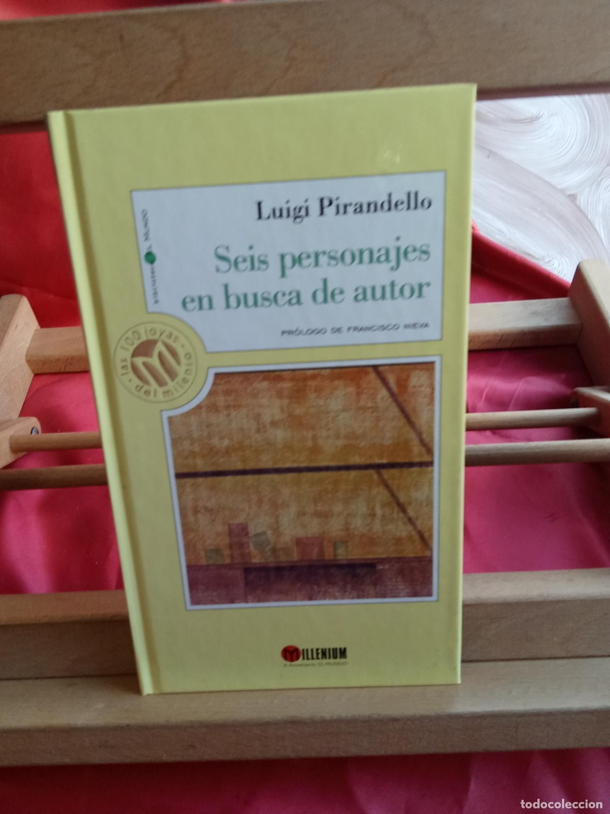 Libros: Seis personajes en busca de autor. Luigi Pirandello L.809-3290