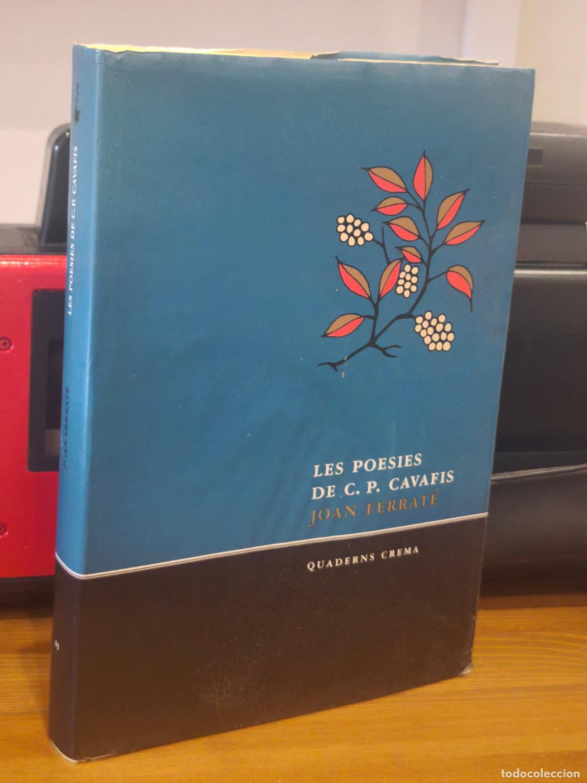 Libros: LES POESIES DE C.P. CAVAFIS - Joan Farrat&iacute; - Cuaderns crema - 1999 (IB10430AO)