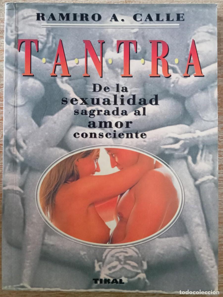 Libros: TANTRA DE LA SEXUALIDAD SAGRADA - RAMIRO CALLE