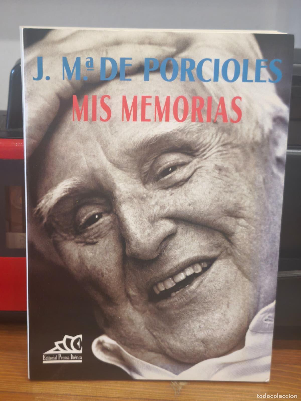 Libros: MIS MEMORIAS - Jose Maria Porcioles - Prensa iberica - 1994 (IB10458U)