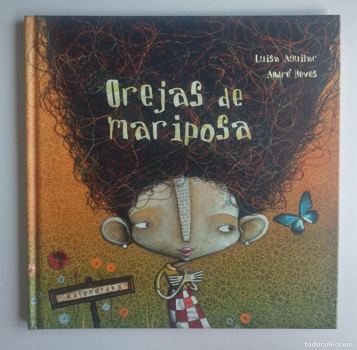 Libros: Orejas de mariposa &mdash;Luisa Aguilar; Andr&eacute; Neves &mdash;Libro ilustrado