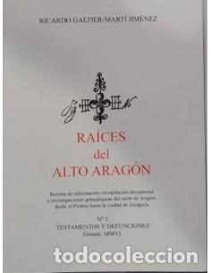 Livres: RA&Iacute;CES DEL ALTO ARAG&Oacute;N 3 Testamentos y defunciones - Galtier Mart&iacute;-Jim&eacute;nez,Fernando