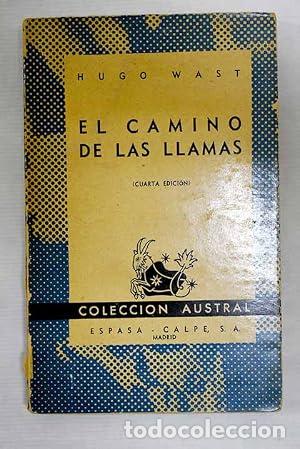 Livres: EL CAMINO DE LAS LLAMAS - Wast,Hugo