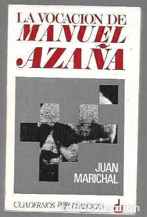Libros: LA VOCACI&Oacute;N DE MANUEL AZA&Ntilde;A - Marichal,Juan