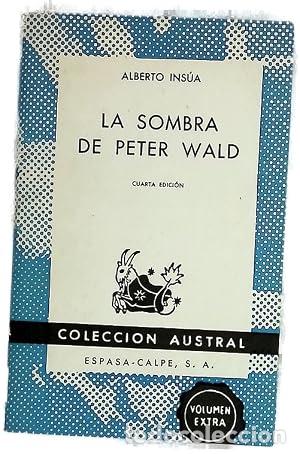 Libros: LA SOMBRA DE PETER WALD - Ins&uacute;a,Alberto - Foto 1