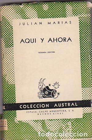 Libros: AQU&Iacute; Y AHORA - Mar&iacute;as,Juli&aacute;n