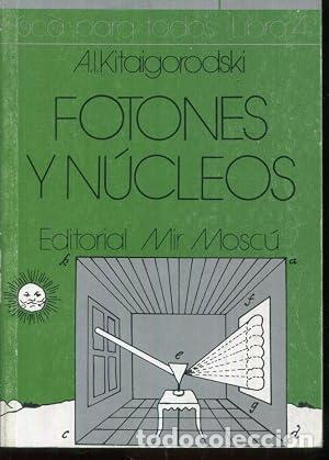 Libros: FOTONES Y N&Uacute;CLEOS - Kitaigorodski,A.I.