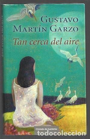 Libros: TAN CERCA DEL AIRE - Mart&iacute;n Garzo,Gustavo - Foto 1