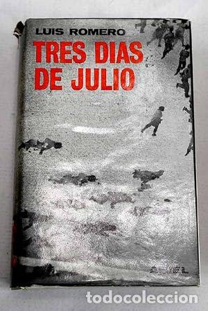 Libros: TRES D&Iacute;AS DE JULIO 18, 19 y 20 De 1936 - Romero,Luis