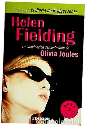 Libros: LA IMAGINACI&Oacute;N DESCONTROLADA DE OLIVIA JOULES - Fielding,Helen