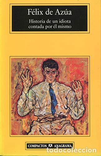 Libri di seconda mano: HISTORIA DE UN IDIOTA CONTADA POR &Eacute;L MISMO - Az&uacute;a,Felix de