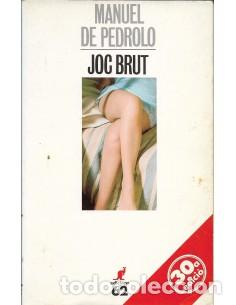 Libros: JOC BRUT - De Pedrolo,Manuel