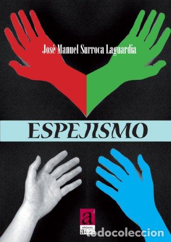 Libros: ESPEJISMO - Surroca Laguardia,Jos&eacute; Manuel