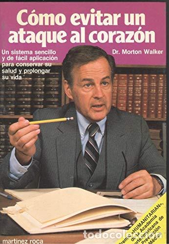 books: C&Oacute;MO EVITAR UN ATAQUE AL CORAZ&Oacute;N - Walker,Dr.Morton