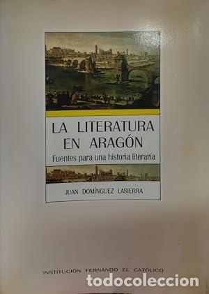 Libri di seconda mano: LA LITERATURA EN ARAG&Oacute;N - Dom&iacute;nguez Lasierra,Juan