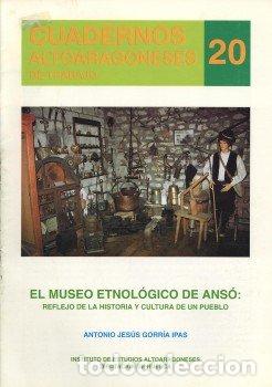 Libri di seconda mano: EL MUSEO ETNOL&Oacute;GICO DE ANS&Oacute; - Gorr&iacute;a Ip&aacute;s,Antonio Jes&uacute;s
