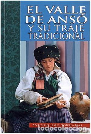 Libri di seconda mano: EL VALLE DE ANSO Y SU TRAJE TRADICIONAL - Gorr&iacute;a Ip&aacute;s,Antonio Jes&uacute;s