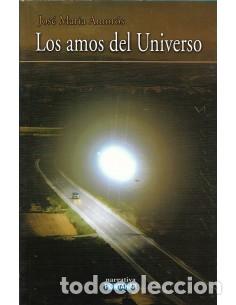 Livres: LOS AMOS DEL UNIVERSO - Amor&oacute;s,Jos&eacute; Mar&iacute;a