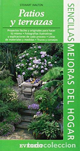 Libros: PATIOS Y TERRAZAS - Walton,Stewart