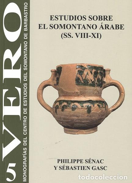 Libros: ESTUDIOS SOBRE EL SOMONTANO &Aacute;RABE (SS VIII-XI) - S&eacute;nac,Philippe/Gasc,Sebastien