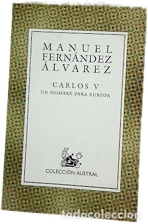 Libros: CARLOS V un hombre para Europa - Fern&aacute;ndez &Aacute;lvarez,Manuel