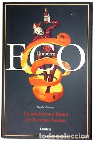 Libros: LA MISTERIOSA LLAMA DE LA REINA LOANA 1&ordf;Edici&oacute;n - Eco,Umberto