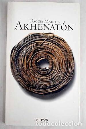 Libros: AKHENAT&Oacute;N - Mahfuz,Naguib