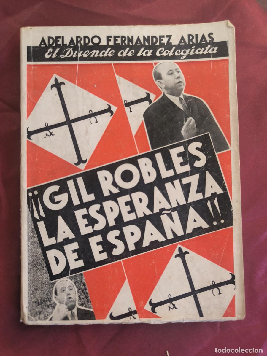 Libros: Gil Robles. &iexcl;La esperanza de Espa&ntilde;a! - Adelardo Fern&aacute;ndez Arias