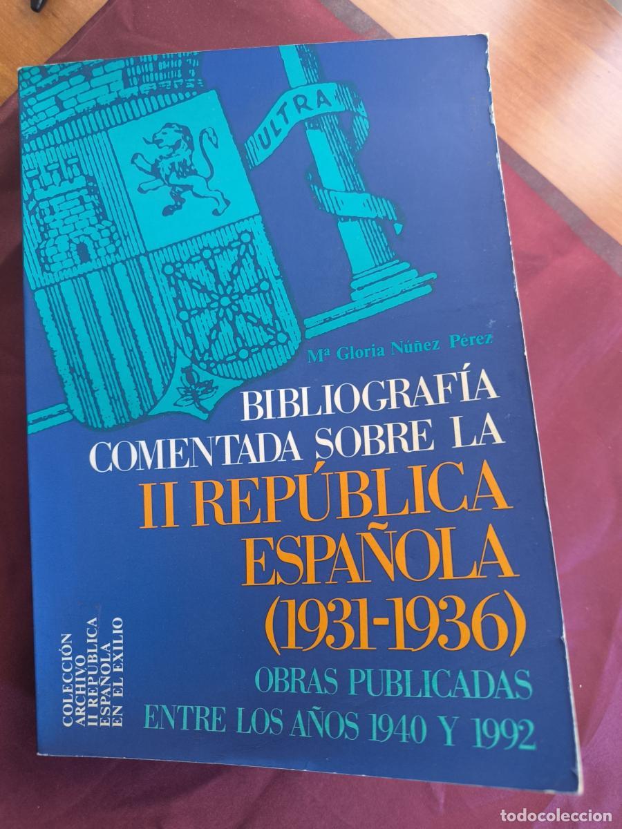 Libros: Bibliograf&iacute;a comentada sobre la II Rep&uacute;blica espa&ntilde;ola (1931-1936). Obras publicadas entre los a&ntilde;os 1